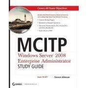 MCITP: Windows Server 2008 Enterprise Administrator Study Guide: (Exam 70-647) 