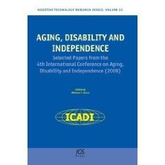  Aging, Disability and Independence: Selected papers from the 4th International Conference on Aging, Disability and Independence