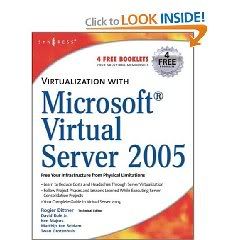Virtualization with Microsoft Virtual Server 2005 