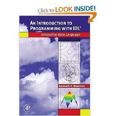 An Introduction to Programming with IDL: Interactive Data Language 