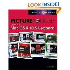 Picture Yourself Learning Mac OS X 10.5 Leopard 