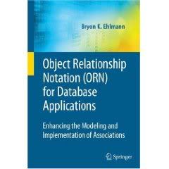 Object Relationship Notation (ORN) for Database Applications: Enhancing the Modeling and Implementation 