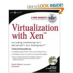 Virtualization with Xen(tm): Including Xenenterprise, Xenserver, and Xenexpress 